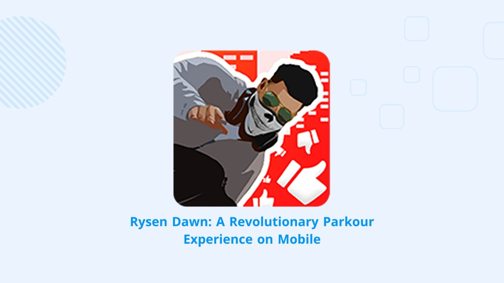 Rysen Dawn: A Revolutionary Parkour Experience on Mobile
