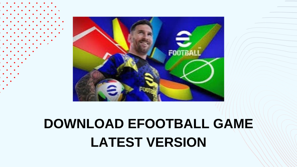 Download efootball game latest version