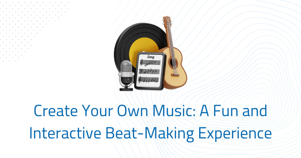 Create Your Own Music: A Fun and Interactive Beat-Making Experience