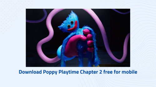 Download Poppy Playtime Chapter 2 free for mobile