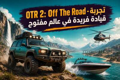 OTR 2: Off The Road - تجربة قيادة فريدة في عالم مفتوح