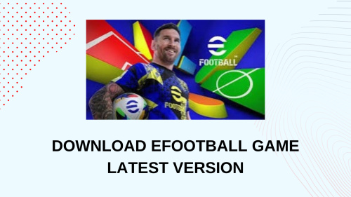 Download efootball game latest version