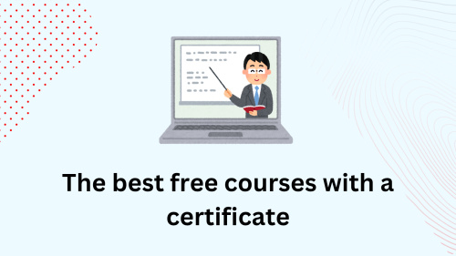The best free courses with a certificate!